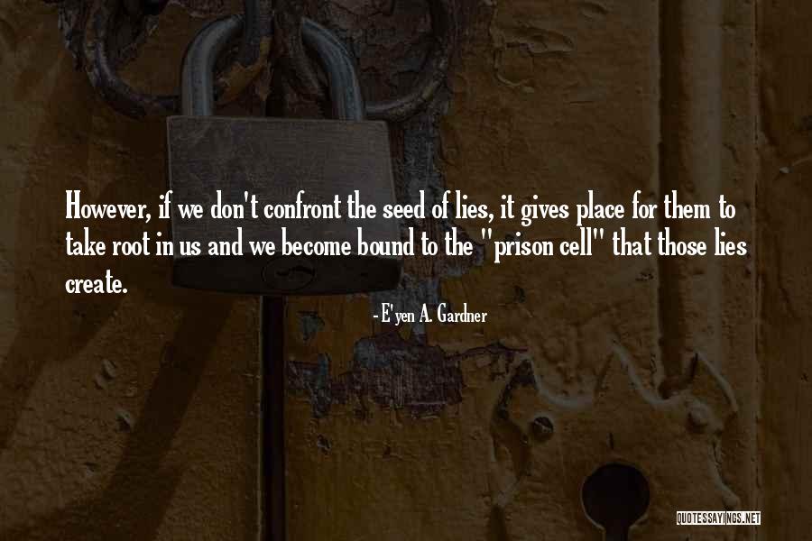 Free Prison Quotes By E'yen A. Gardner