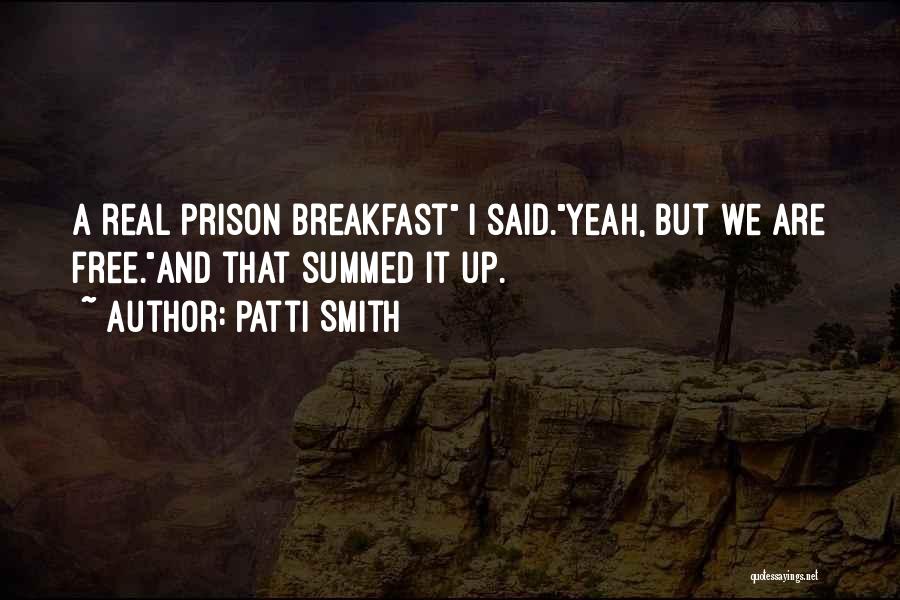 Free Prison Quotes By Patti Smith
