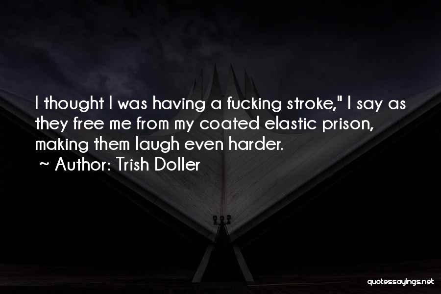 Free Prison Quotes By Trish Doller