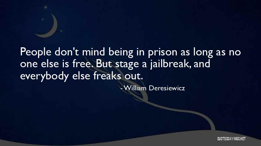 Free Prison Quotes By William Deresiewicz