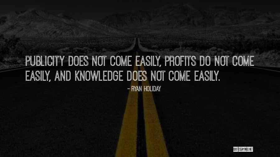 Free Publicity Quotes By Ryan Holiday Free Publicity Quotes By Ryan Holiday