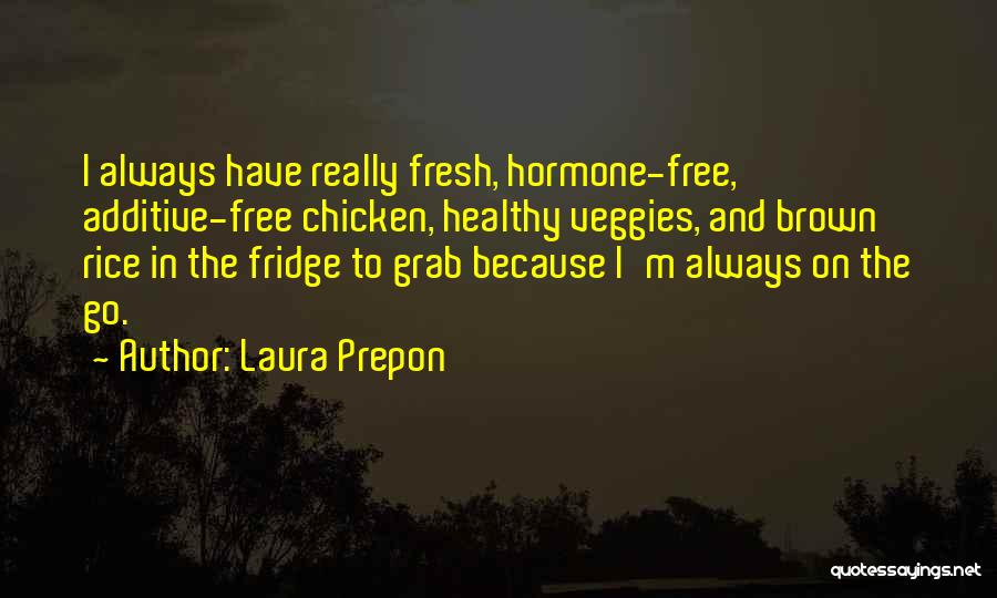 Free Rice Quotes By Laura Prepon