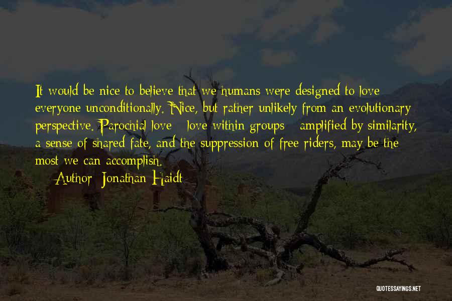 Free Riders Quotes By Jonathan Haidt