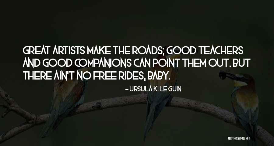 Free Rides Quotes By Ursula K. Le Guin