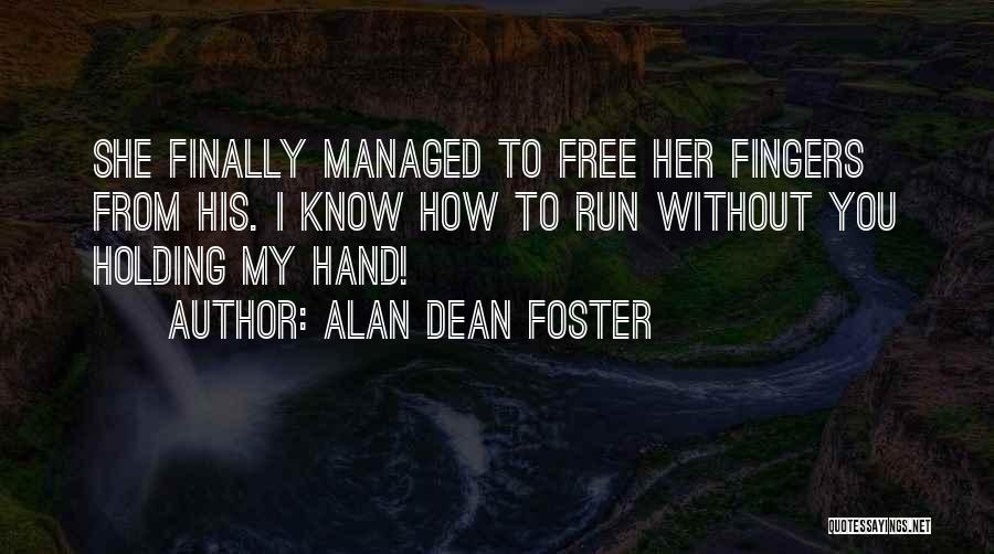 Free Run Quotes By Alan Dean Foster