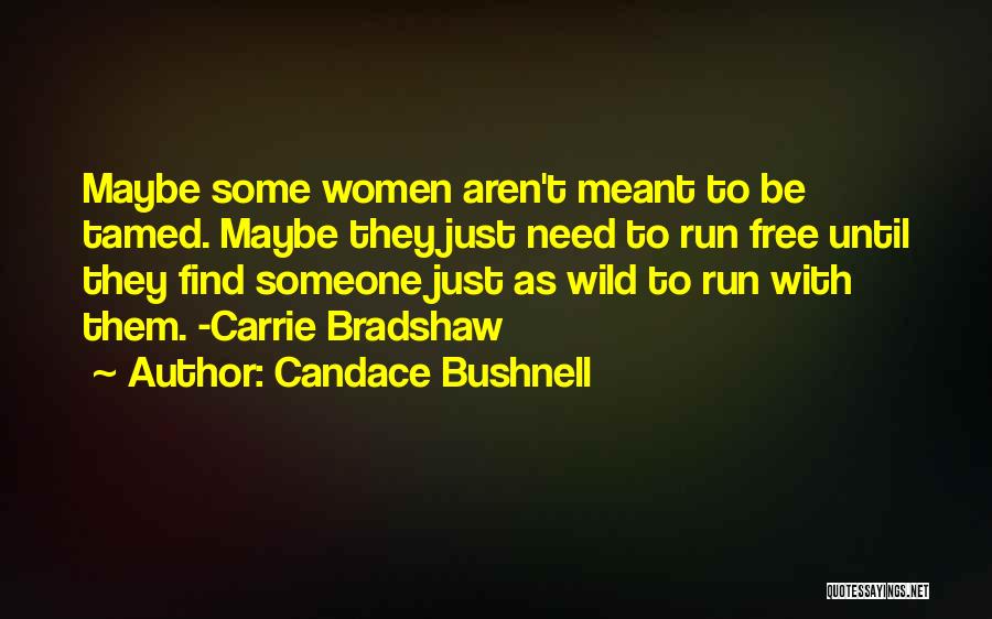Free Run Quotes By Candace Bushnell
