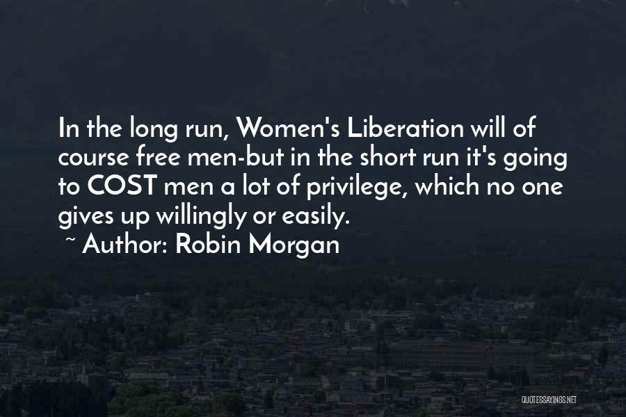 Free Run Quotes By Robin Morgan