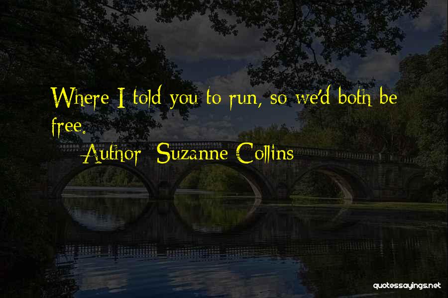 Free Run Quotes By Suzanne Collins