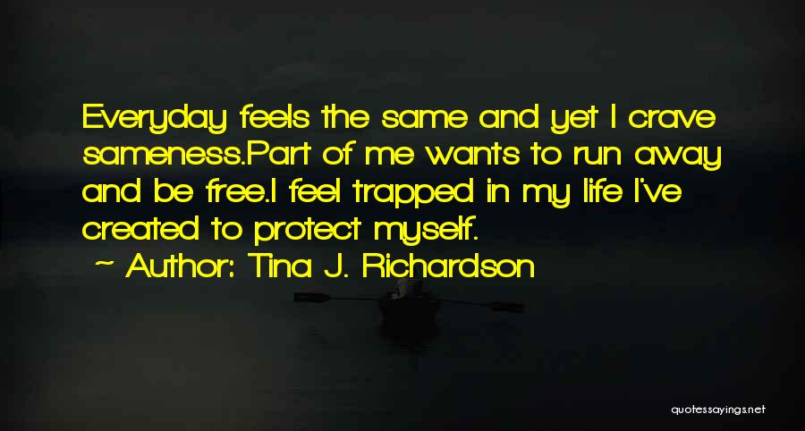 Free Run Quotes By Tina J. Richardson