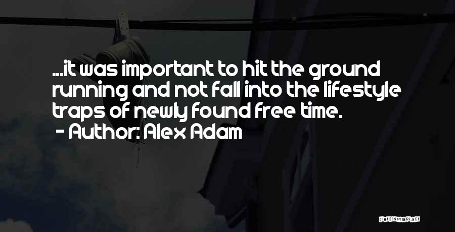 Free Running Quotes By Alex Adam