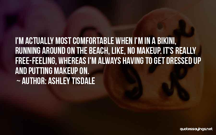 Free Running Quotes By Ashley Tisdale