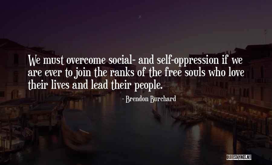 Free Souls Quotes By Brendon Burchard