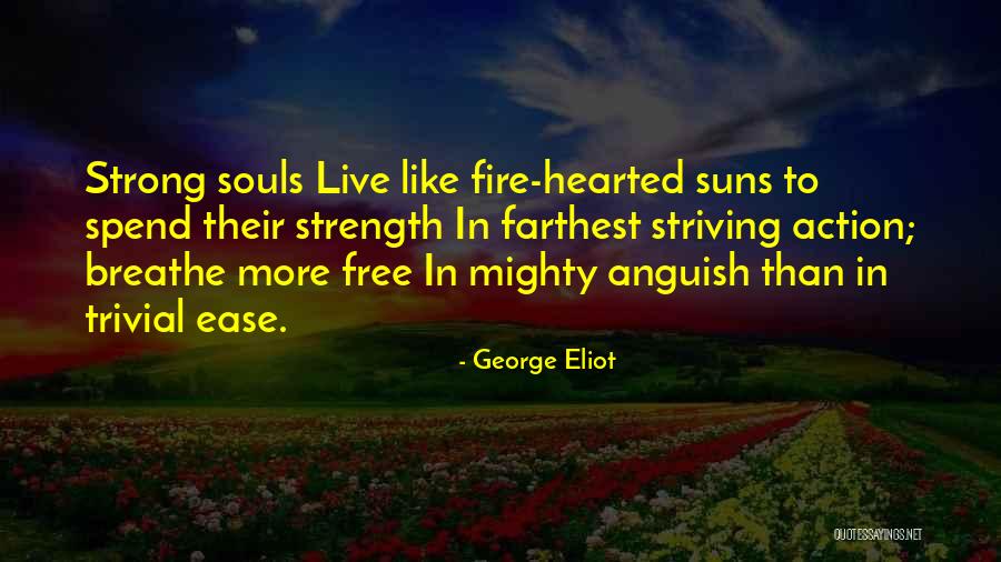 Free Souls Quotes By George Eliot