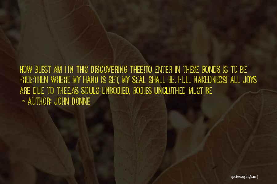 Free Souls Quotes By John Donne