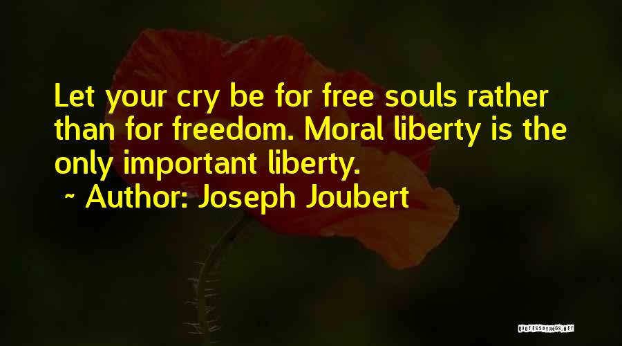 Free Souls Quotes By Joseph Joubert