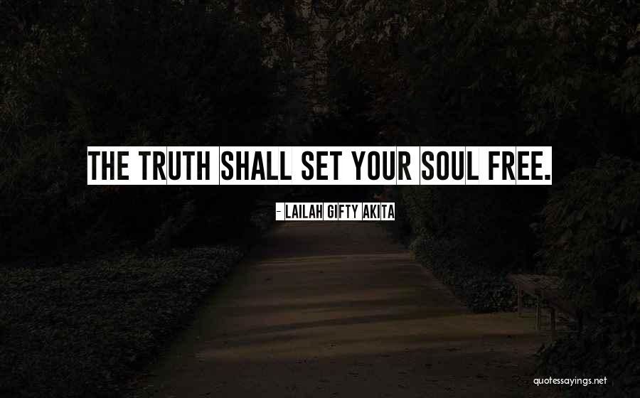 Free Souls Quotes By Lailah Gifty Akita