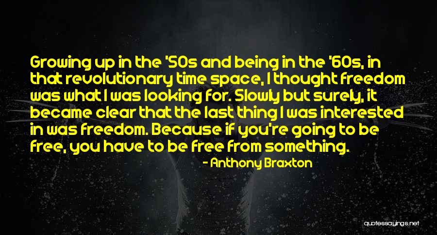 Free Space Quotes By Anthony Braxton Free Space Quotes By Anthony Braxton