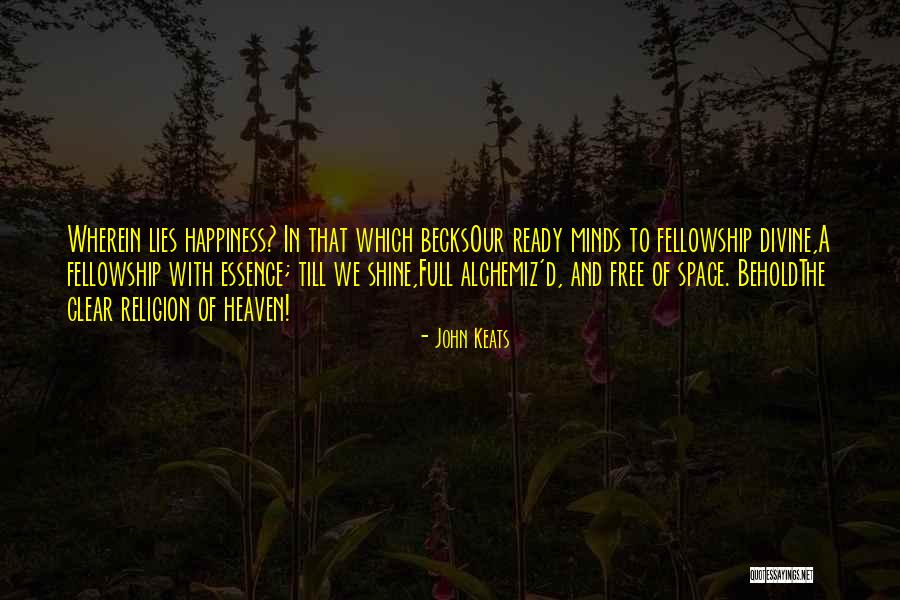 Free Space Quotes By John Keats