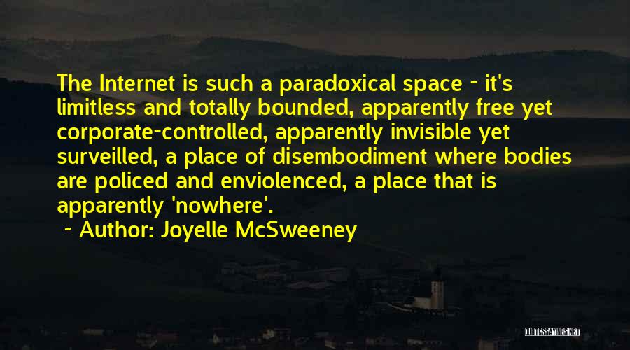 Free Space Quotes By Joyelle McSweeney