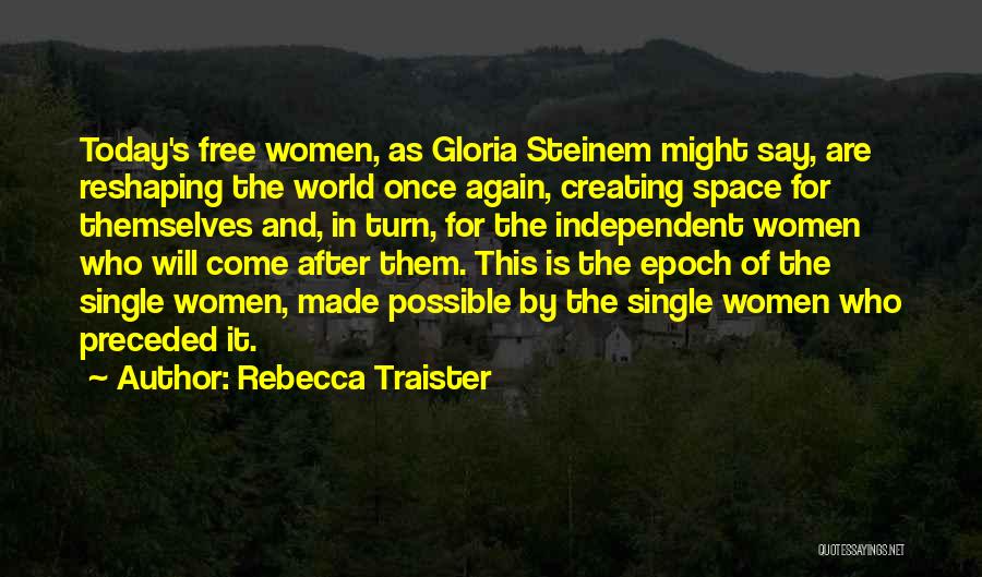 Free Space Quotes By Rebecca Traister