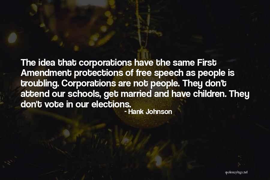Free Speech In Schools Quotes By Hank Johnson Free Speech In Schools Quotes By Hank Johnson