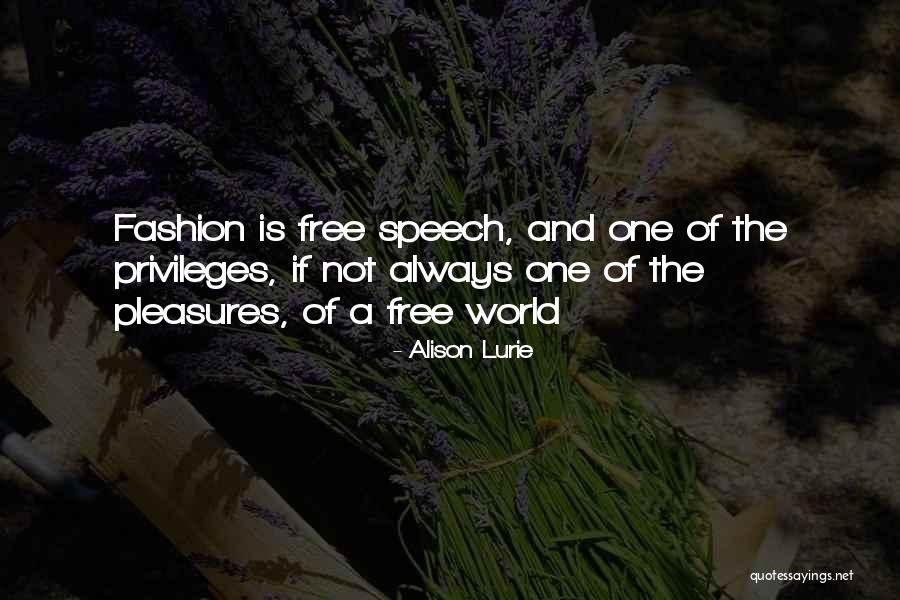 Free Speech Quotes By Alison Lurie