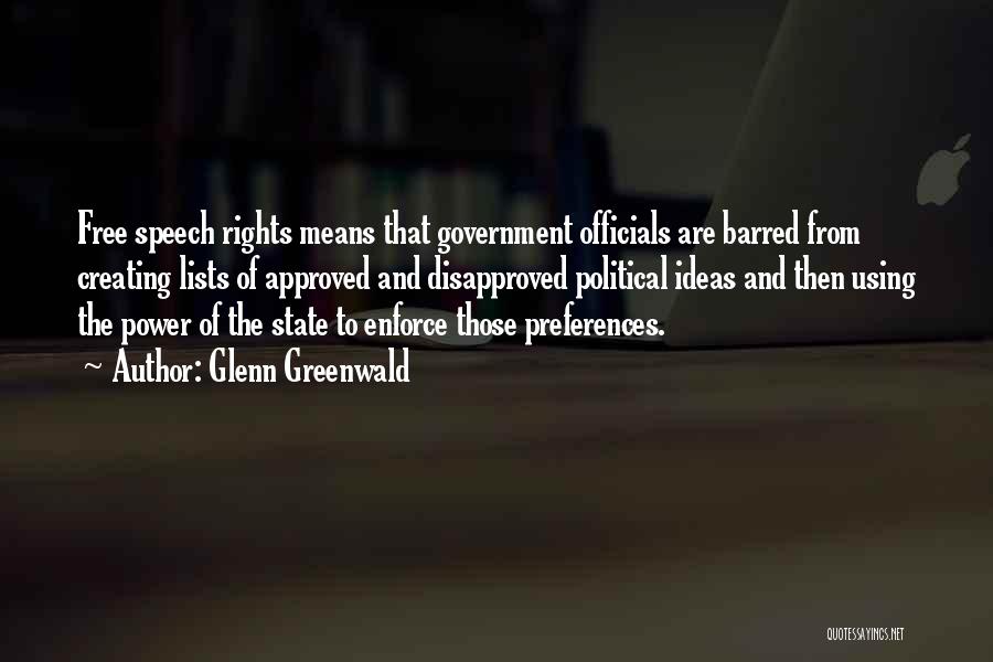 Free Speech Quotes By Glenn Greenwald