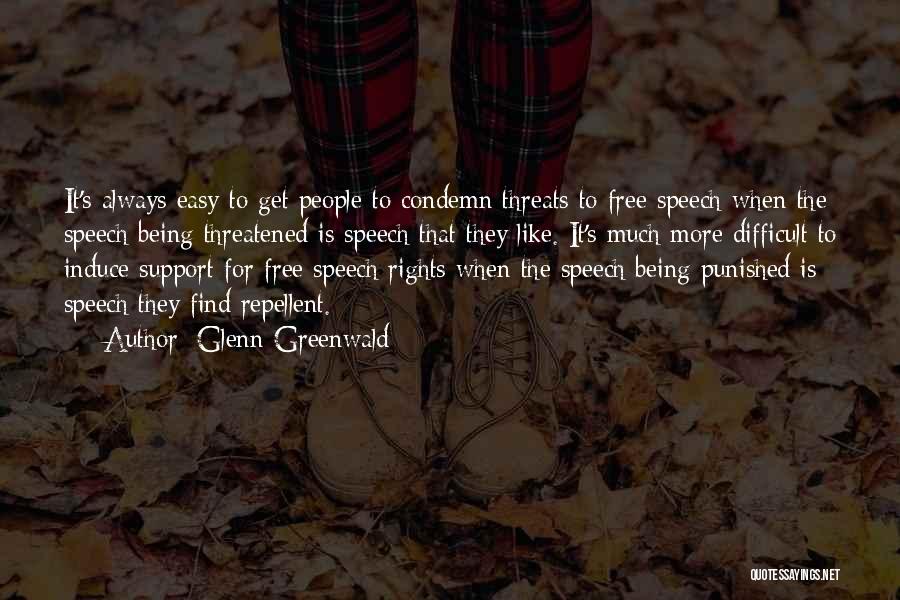 Free Speech Quotes By Glenn Greenwald