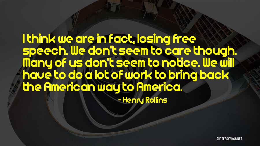 Free Speech Quotes By Henry Rollins Free Speech Quotes By Henry Rollins