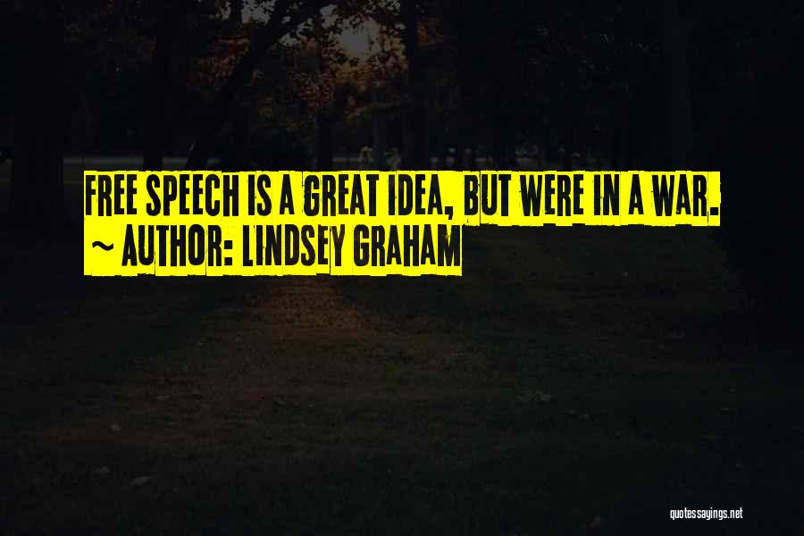 Free Speech Quotes By Lindsey Graham