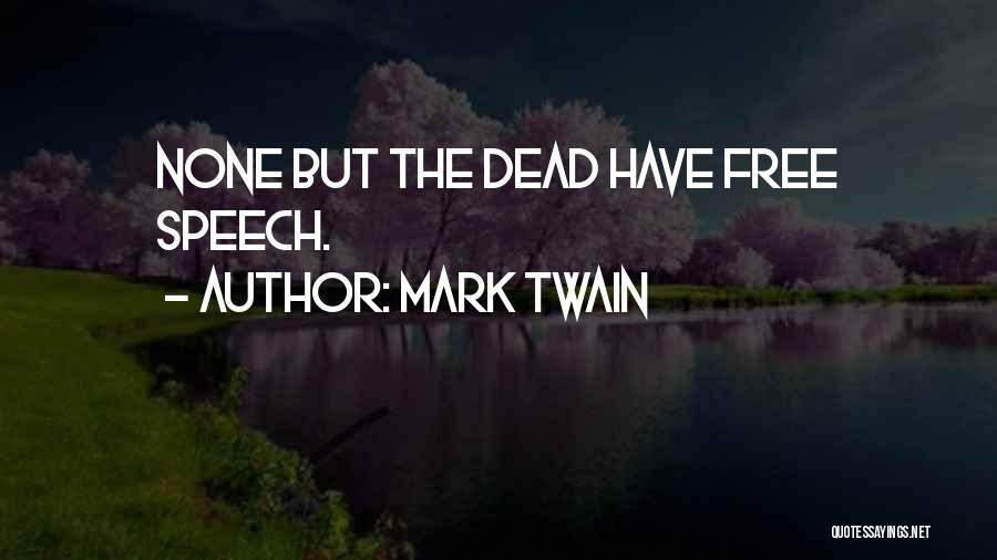 Free Speech Quotes By Mark Twain