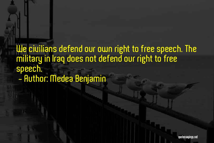 Free Speech Quotes By Medea Benjamin