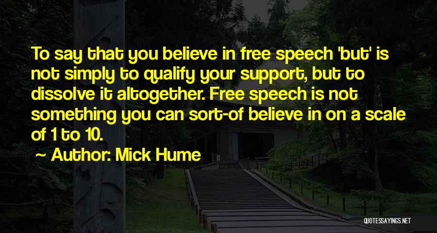 Free Speech Quotes By Mick Hume