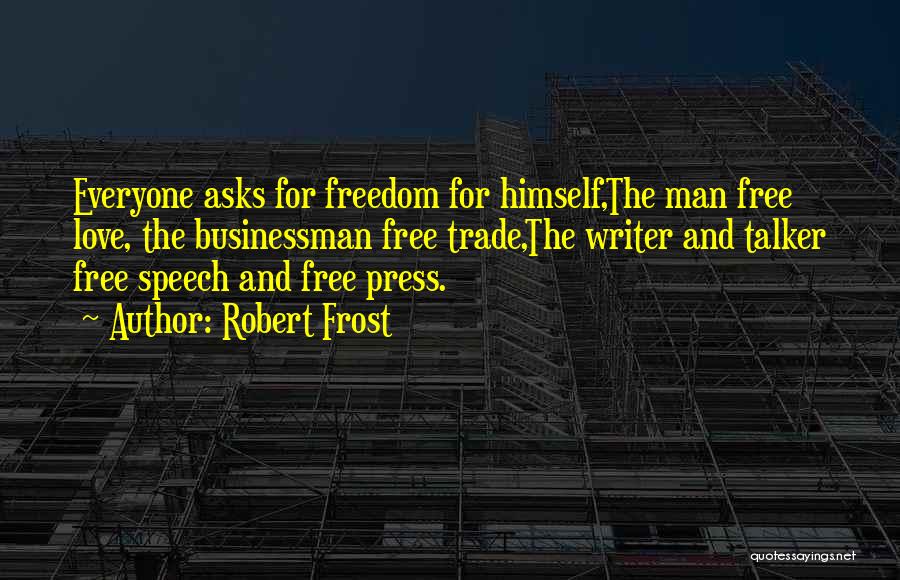 Free Speech Quotes By Robert Frost