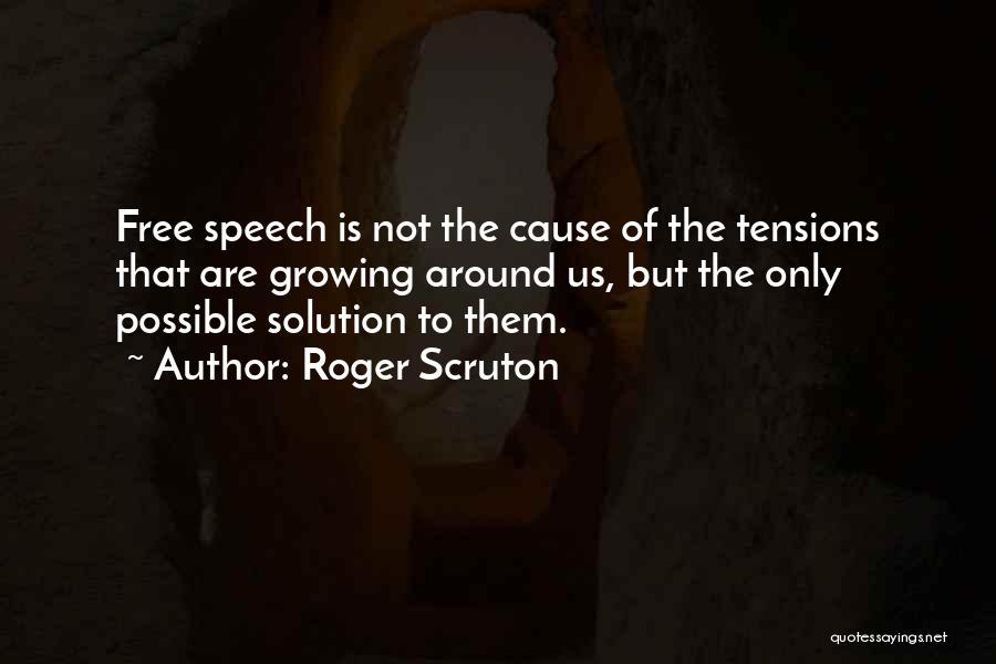 Free Speech Quotes By Roger Scruton