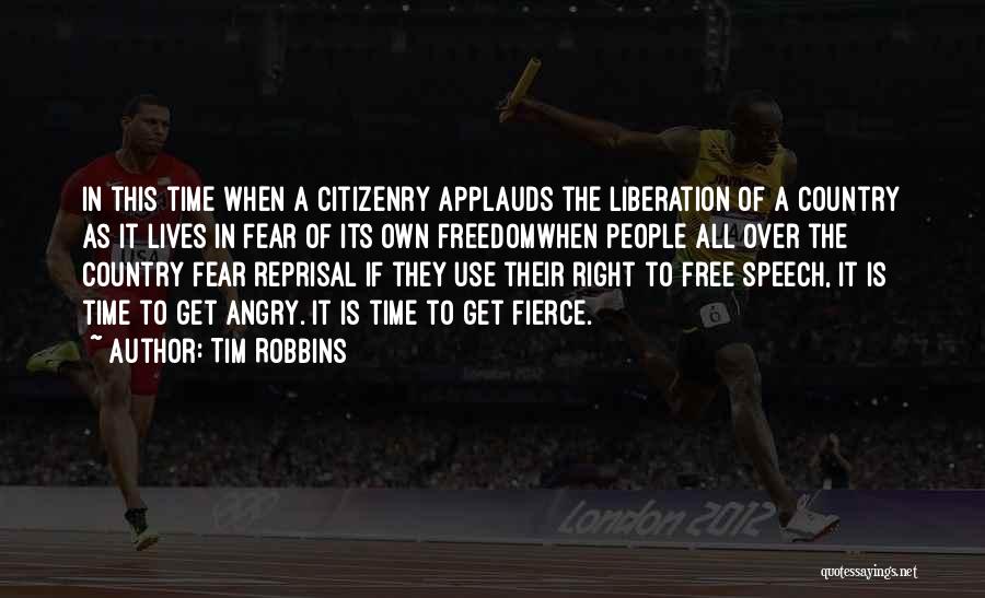 Free Speech Quotes By Tim Robbins