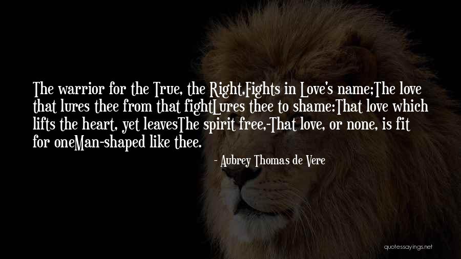 Free Spirit Love Quotes By Aubrey Thomas De Vere