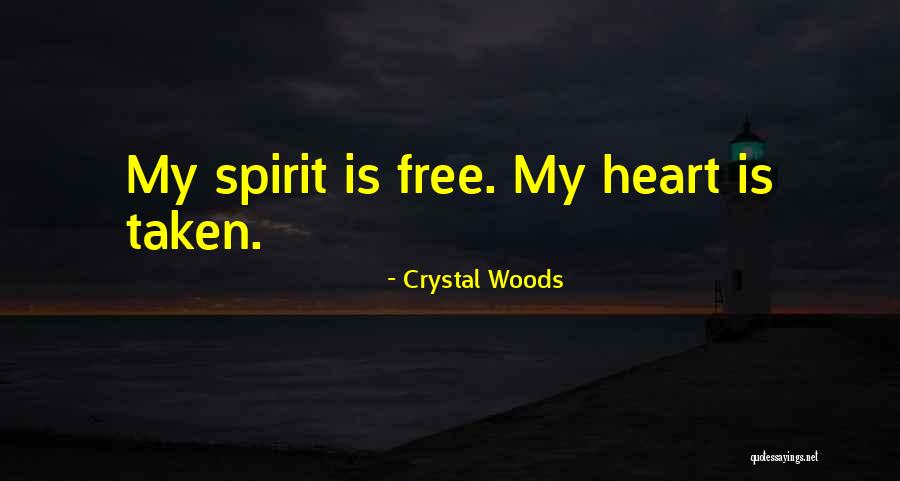 Free Spirit Love Quotes By Crystal Woods