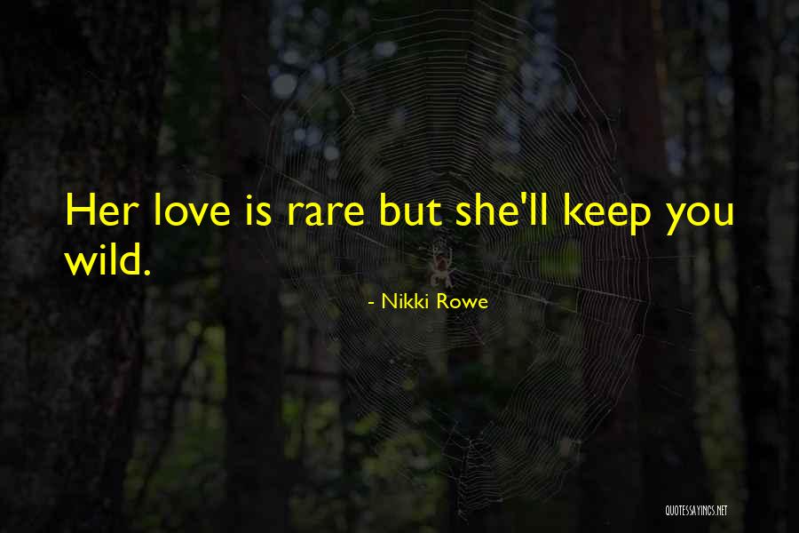 Free Spirit Love Quotes By Nikki Rowe