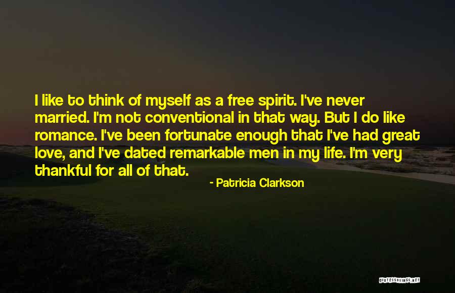 Free Spirit Love Quotes By Patricia Clarkson