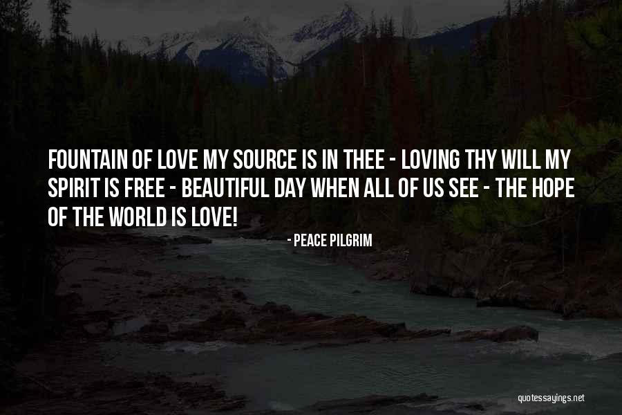 Free Spirit Love Quotes By Peace Pilgrim