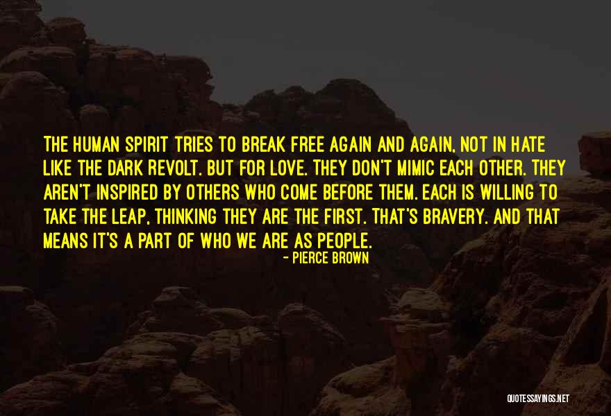 Free Spirit Love Quotes By Pierce Brown