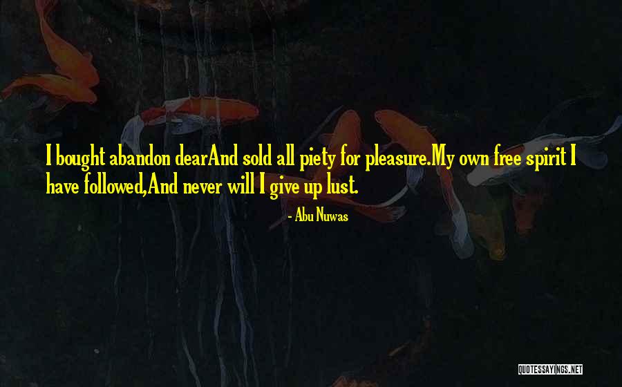 Free Spirit Quotes By Abu Nuwas Free Spirit Quotes By Abu Nuwas