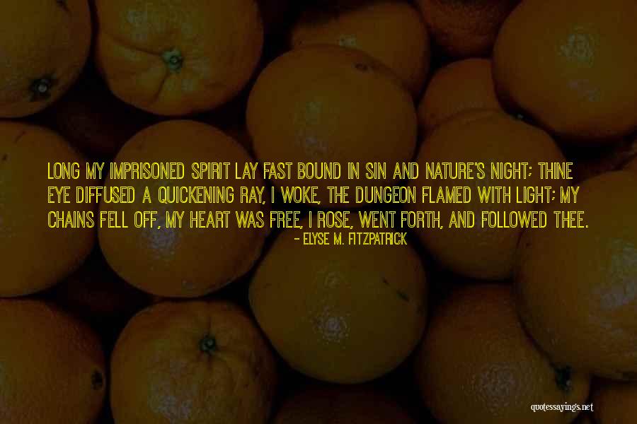Free Spirit Quotes By Elyse M. Fitzpatrick Free Spirit Quotes By Elyse M. Fitzpatrick