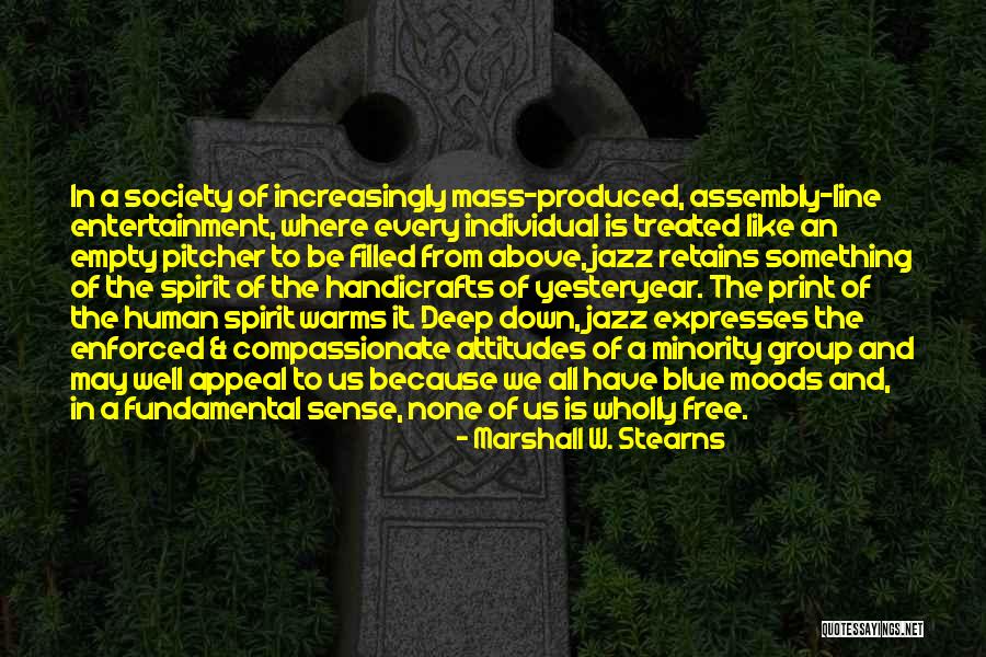 Free Spirit Quotes By Marshall W. Stearns Free Spirit Quotes By Marshall W. Stearns