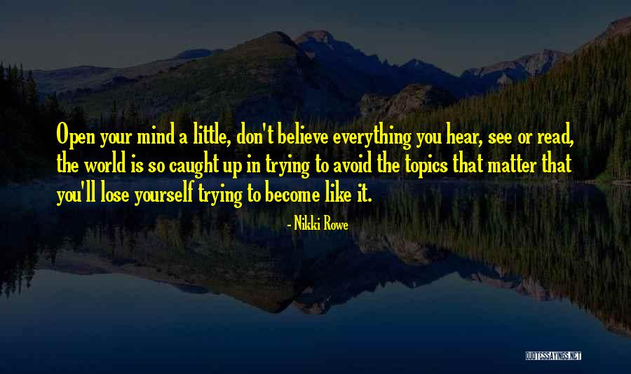 Free Spirit Quotes By Nikki Rowe Free Spirit Quotes By Nikki Rowe