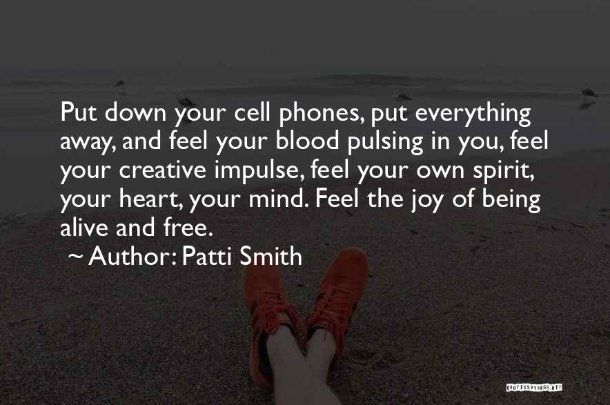 Free Spirit Quotes By Patti Smith