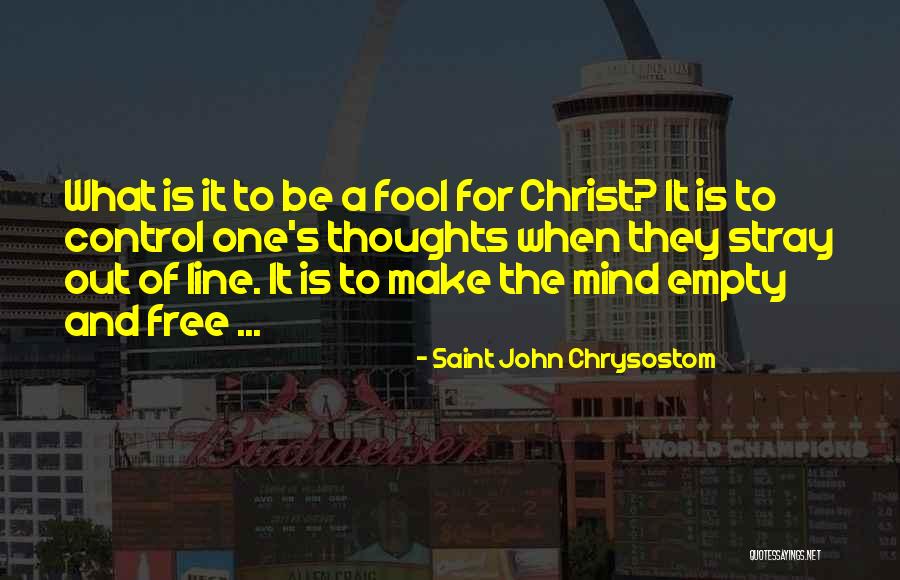 Free Spirit Quotes By Saint John Chrysostom