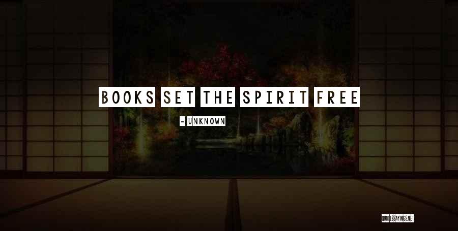 Free Spirit Quotes By Unknown Free Spirit Quotes By Unknown