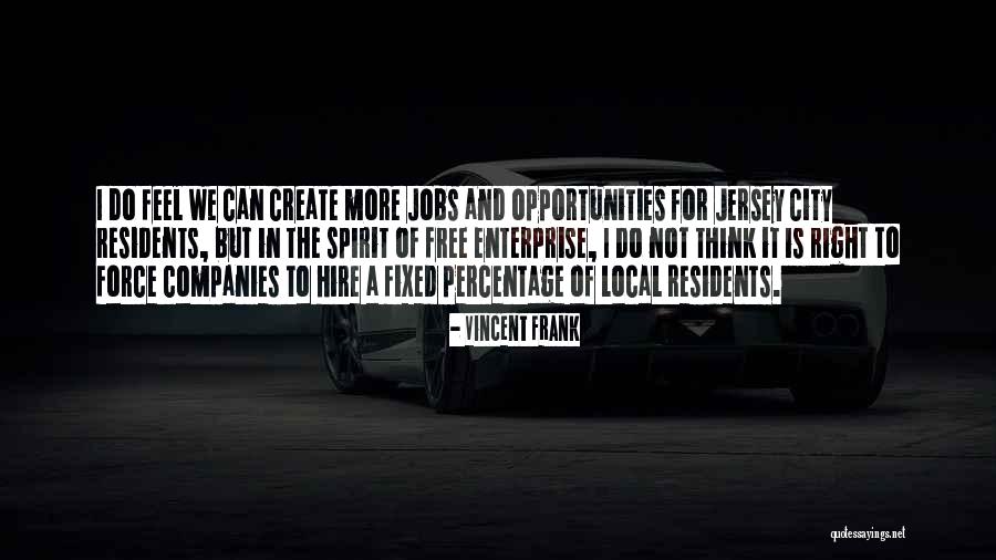 Free Spirit Quotes By Vincent Frank Free Spirit Quotes By Vincent Frank